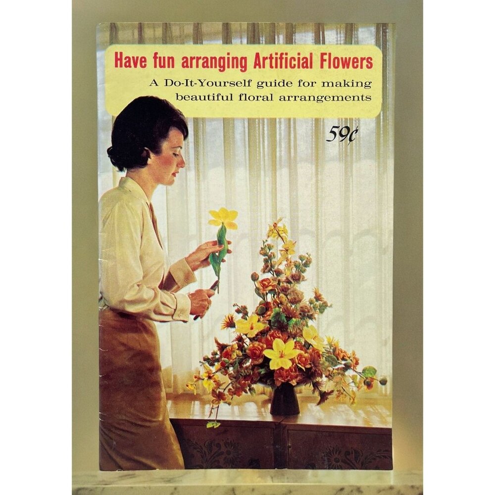 Flower Arranging DIY Guide Vintage 1960s Have Fun With Floral Arrangements